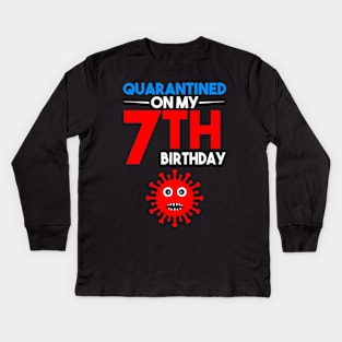 Quarantine On My 7th Birthday Kids Long Sleeve T-Shirt